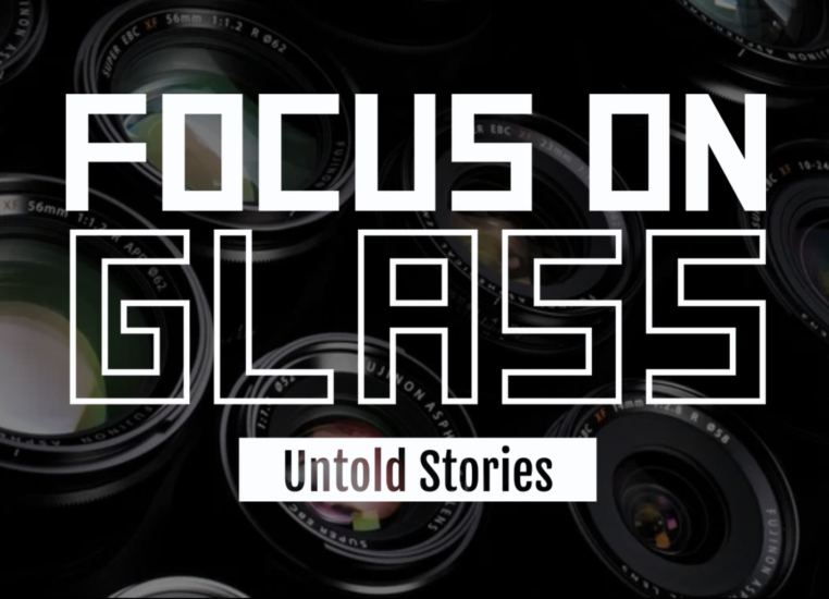 focus on glass untold stories