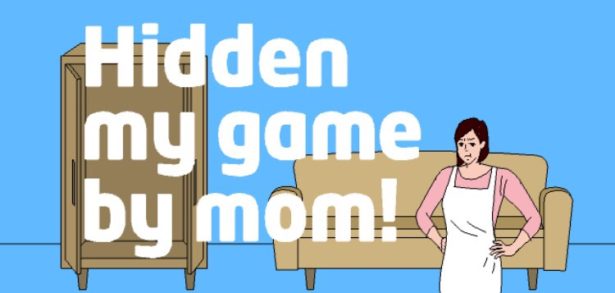 Hidden my game by mom